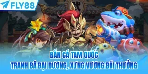 bắn cá tam quốc