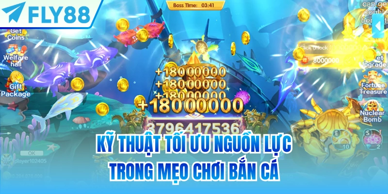 Kỹ thuật tối ưu nguồn lực trong mẹo chơi bắn cá